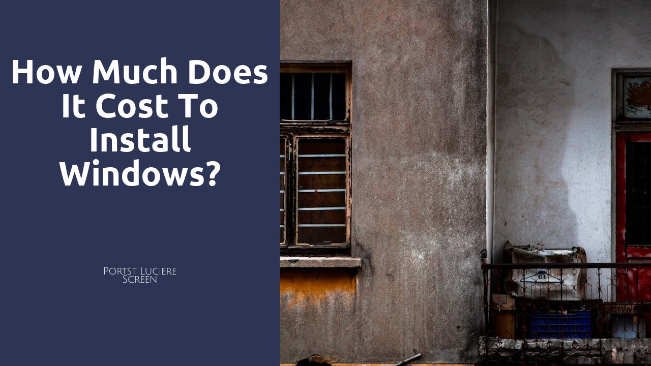 How much does it cost to install windows?