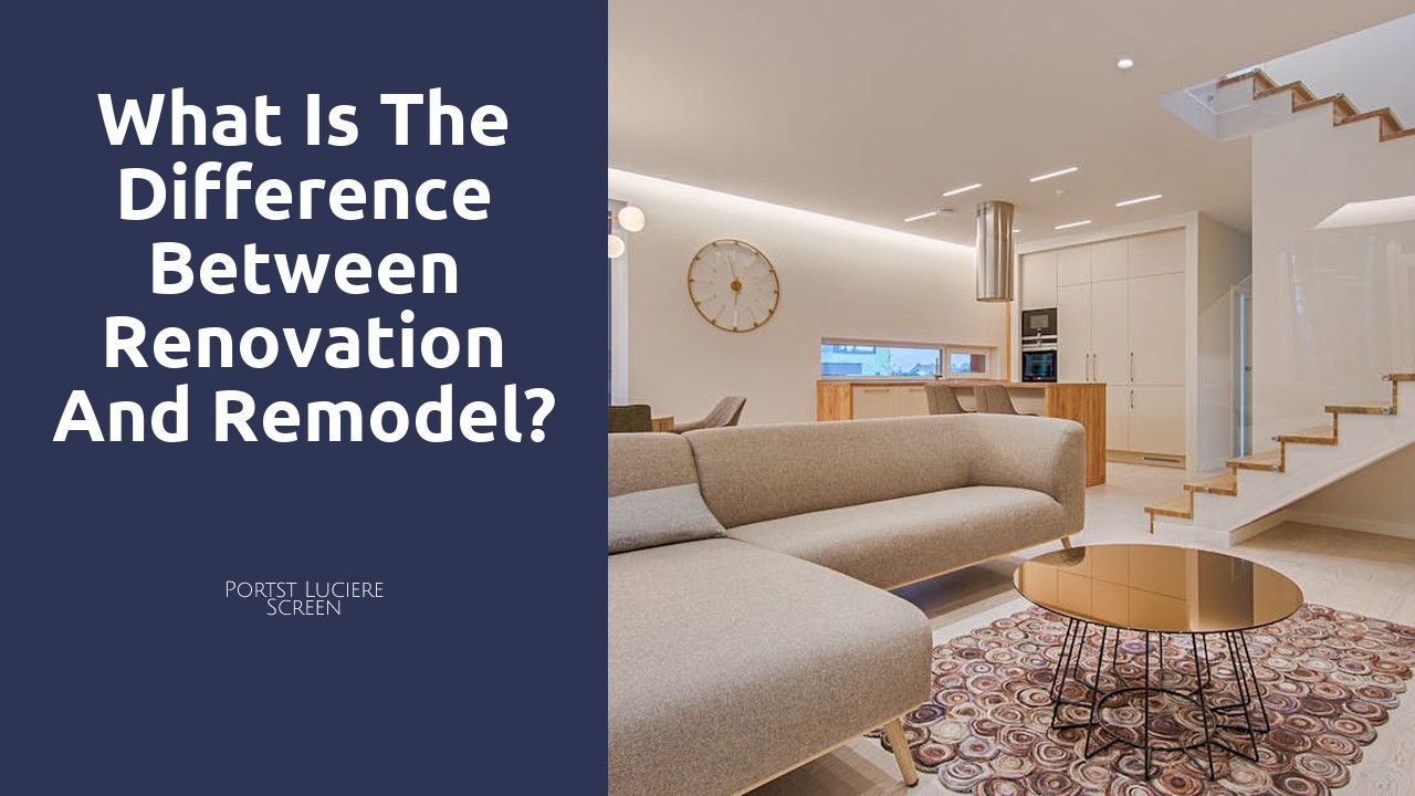 What is the difference between renovation and remodel?