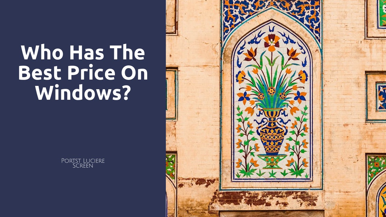 Who has the best price on windows?